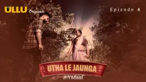 Utha Le Jaunga Episode 4