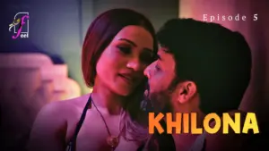 Khilona Feel Episode 5