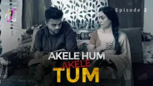 Akele Hum Akele Tum Episode 2